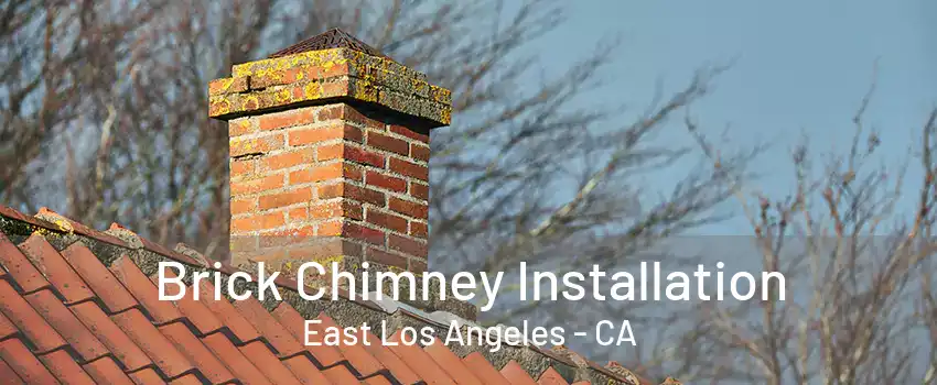 Brick Chimney Installation East Los Angeles - CA