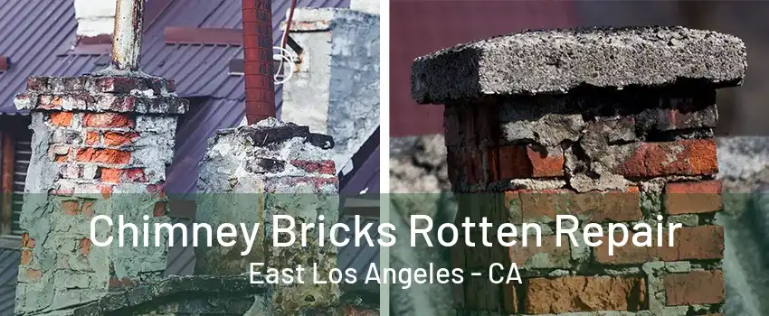 Chimney Bricks Rotten Repair East Los Angeles - CA