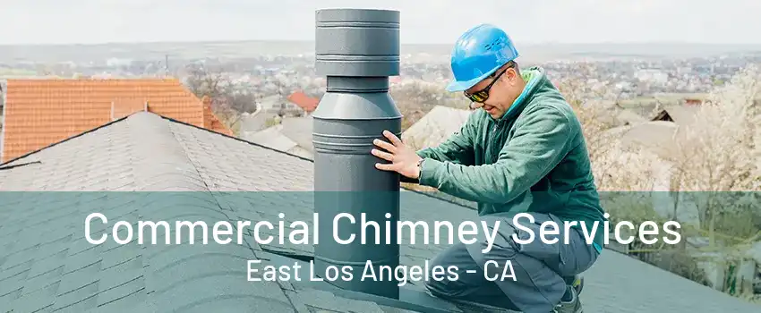 Commercial Chimney Services East Los Angeles - CA