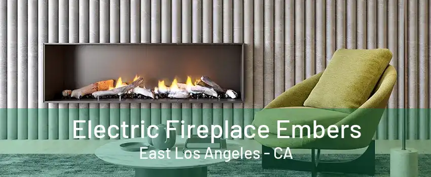 Electric Fireplace Embers East Los Angeles - CA