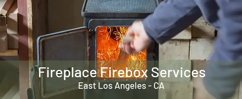 Fireplace Firebox Services East Los Angeles - CA