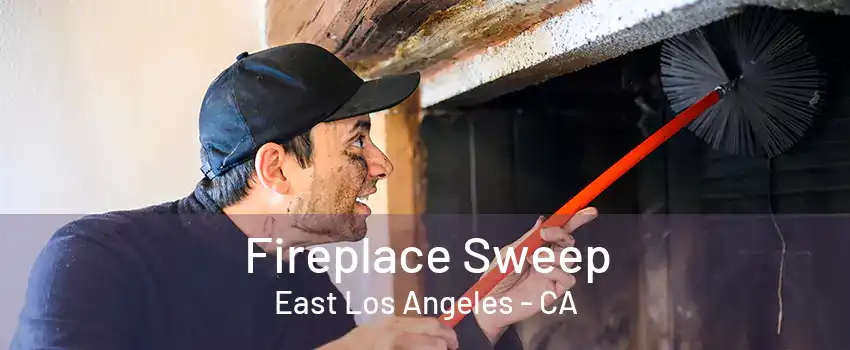 Fireplace Sweep East Los Angeles - CA