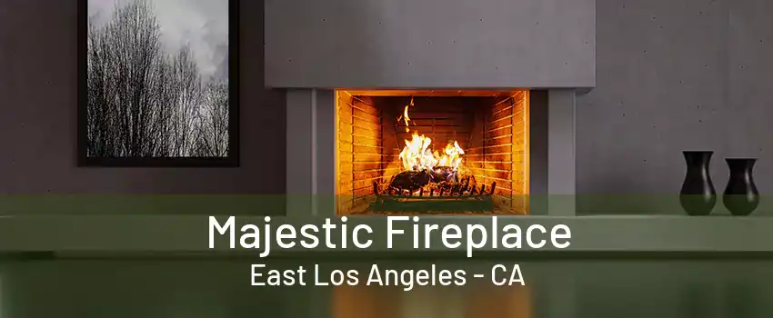 Majestic Fireplace East Los Angeles - CA