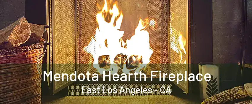 Mendota Hearth Fireplace East Los Angeles - CA