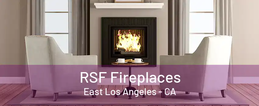 RSF Fireplaces East Los Angeles - CA