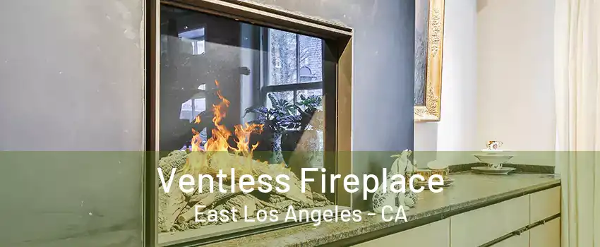 Ventless Fireplace East Los Angeles - CA