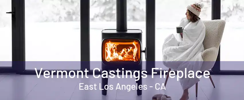 Vermont Castings Fireplace East Los Angeles - CA